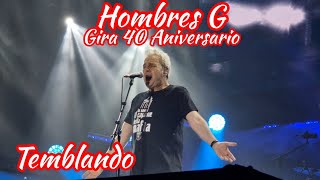 Temblando Hombres G Live Gira 40 Aniversario  Valencia España [upl. by Stiles]