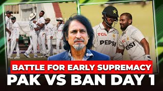 Battle for Early Supremacy  PAK VS BAN DAY 1  Ramiz Speaks [upl. by Hochman]