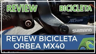 Review bicicleta Orbea MX40 de comunitario Jony de Asturias [upl. by Uhsoj]