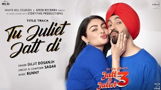 Tu Juliet Jatt Di New Song  Diljit Dosanjh And Neeru Bajwa New Song 2024 [upl. by Rexanna245]