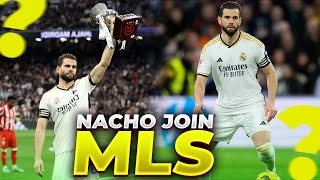 Nacho leaving Real Madrid to join MLS [upl. by Frants185]