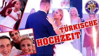 TÜRKISCHE HOCHZEIT DÜGÜN  PATENTOCHTER YELDA HEIRATET  FAMILY FUN [upl. by Paff410]