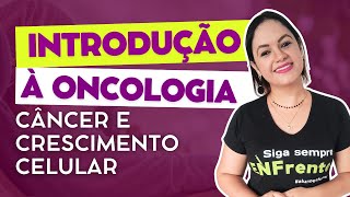 Introdução à Oncologia Câncer e crescimento celular Aula completa [upl. by Matthieu991]