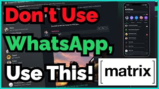 Protect Your Privacy Use Matrix A SelfHosted E2E Encrypted Alternative to WhatsApp and Signal [upl. by Aleekahs454]