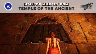 Mural Chamber Hall of Murals BGM  FF7 Rebirth Temple of the Ancient OST 4K High Quality [upl. by Oric]