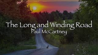 The Long And Winding Road  Paul McCartney【和訳】「ザ・ロング・アンド・ワインディング・ロード」（Live 2009 [upl. by Hachman]