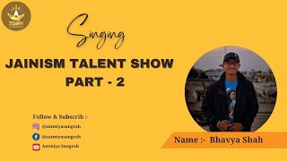 146 Bhavya Shah  Jainism Talent Show Part2 [upl. by Yllut]