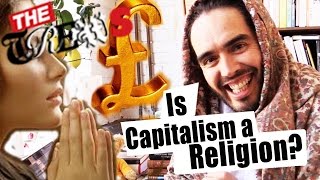 Is Capitalism A Religion Russell Brand The Trews E279 [upl. by Atiniv]