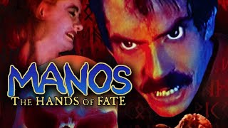 Manos  The Hands of Fate  The Amazing History of the Worst Movie Ever Made [upl. by Ytsirhc]