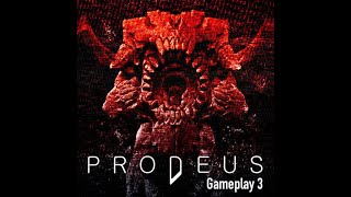 Prodeus  Gameplay 3 [upl. by Witkin]