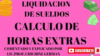 LIQUIDACION DE SUELDOSCALCULO HORAS EXTRAS [upl. by Shanon833]