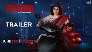 FLYOVER  Trailer  Koel Gaurav Ravi  Abhimanyu  World Digital Premiere  June 23rd  Addatimes [upl. by Lantha87]