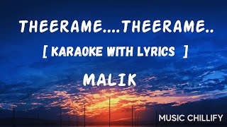 Theerame Karaoke 🎤 high qualityFull song karaoke with lyrics🎶 karaoke lyrics [upl. by Radley]