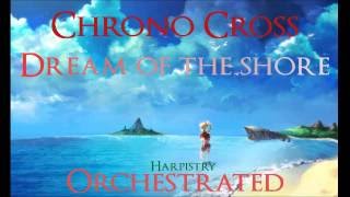 Chrono Cross  Dream of the Shore Orchestra [upl. by Anairad216]