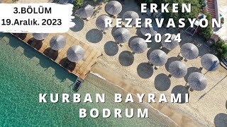 2024 ERKEN REZERVASYON BODRUM OTELTATİL B3  Yaz Tatili Her Şey Dahil Fırsatları  19 Aralık 2023 [upl. by Marlee]