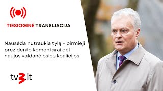 Tiesiogiai Nausėda nutraukia tylą – pirmieji prezidento komentarai dėl naujos koalicijos [upl. by Afital830]