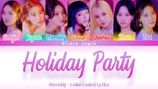 Weeekly 위클리  Holiday Party Color Coded Lyrics HanRomEngIndo [upl. by Ehcsrop]