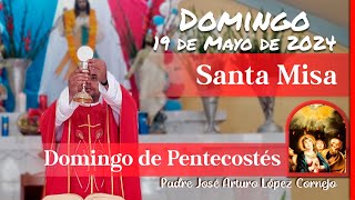 ✅ MISA DE HOY domingo 19 de Mayo 2024  Padre Arturo Cornejo [upl. by Aunson118]