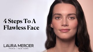 4 Steps for a Flawless Face Makeup Tutorial  Laura Mercier [upl. by Mundt]