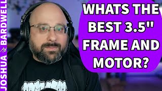 Whats The Best 35 Inch Frame and Motor Combo For FPV  FPV Stream Questions [upl. by Matteo]