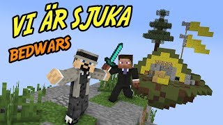 VI ÄR SÅ SJUKA IDAG  BEDWARS [upl. by Girand635]