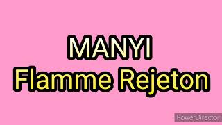 MANYI Flamme Rejeton [upl. by Esela104]