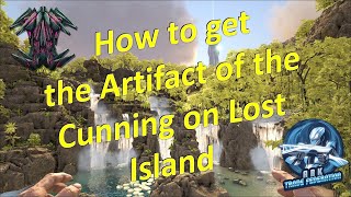 How to get the Artifact of the Cunning on Lost Island  Ark Survival Evolved [upl. by Buschi]