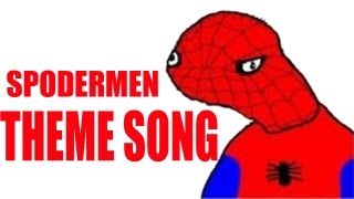 Spodermen THEME SONG [upl. by Haerdna]