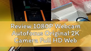 Review 1080P Webcam Autofocus Original 2K Camera Full HD Webcam For PC Laptop With Microphone [upl. by Aramat]