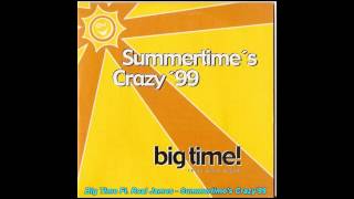 Big Time Feat Real James  Summertimes Crazy99 Extended Radio Edit [upl. by Vern541]