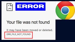 ERR FILE NOT FOUND Error in Google Chrome Fixed [upl. by Ahsirtak]