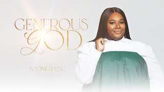 Generous God Gloria  Naomi Raine Official Music Video [upl. by Adamo895]