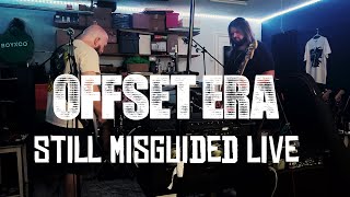 Offset Era  Still Misguided  Live Studio Performance [upl. by Antonie903]