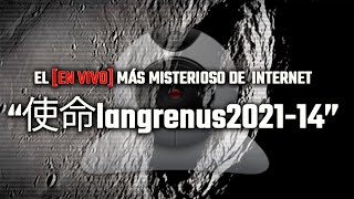 El EN VIVO más misterioso de Internet Langrenus [upl. by Alessig842]