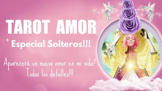 💖APARECERÁ UN NUEVO AMOR EN MI VIDA CÓMO CUANDO 💖🌈 TAROT INTERACTIVO AMOR ESPECIAL SOLTEROS [upl. by Anilys]