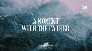 A MOMENT WITH THE FATHER  Instrumental Worship Music  Soaking worship music [upl. by Nandor736]