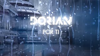 Dorian  Por ti Lyric video [upl. by Boonie]