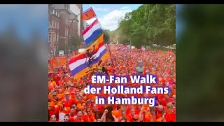 ⚽EMFan Walk der Holland Fans in Hamburg⚽ [upl. by Asiat]