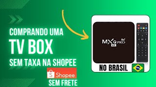 COMO COMPRAR UMA TV BOX BOA SEM TAXA EM 2024 [upl. by Ikaz786]