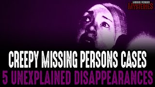 The CREEPIEST Cases Of People Disappearing  Volume 4 [upl. by Wilhide30]