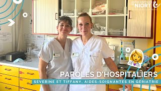 PAROLES DHOSPITALIERS  Séverine et Tiffany aidessoignantes en gériatrie [upl. by Yddeg]