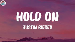 Justin Bieber  Hold On Lyrics [upl. by Carlina]