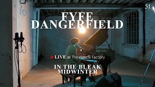 Fyfe Dangerfield performs In the Bleak Midwinter live at The state51 Factory [upl. by Nicolas306]