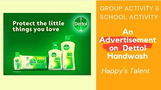 An advertisement on Dettol Handwash  Group activity  School Activity [upl. by Jagir980]