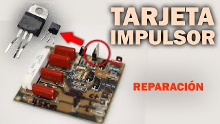 Impulsor Para Cerca Eléctrica  Reparación Tarjeta [upl. by Enahsal594]