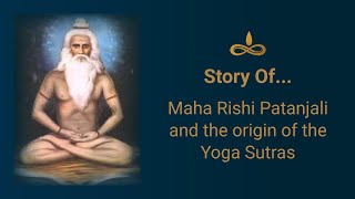 Story Time Story of Maha Rishi Patanjali and the Origin of the Yoga Sutras [upl. by Carlota]