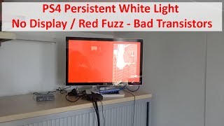 PS4 Persistent White Light No Display  Red Fuzz Repair  Bad Transistors [upl. by Hamian]