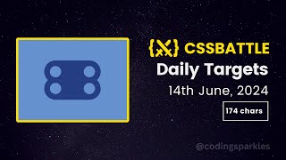 CSS Battle Daily Targets  14th June 2024  Solution [upl. by Winston]