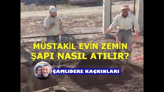 Müstakil Evin Zemin Şapı Nasıl Atılır Taban Yalıtımında Bunu Mutlaka Uygulayın [upl. by Arramat]