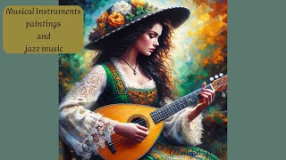 Musical Instruments Paintings and Jazz Music [upl. by Llezom162]